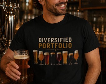Diversified Portfolio Beer Shirt, Funny Craft Beer Lover Tee, Brewery Drinking Shirt, Oktoberfest Graphic Tee, Beer Humor Gift