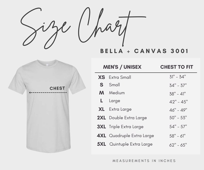 Puede incluir: Una camiseta blanca con una tabla de tallas para camisas Bella + Canvas 3001. La tabla enumera las medidas del pecho en pulgadas para las tallas XS a 5XL. El texto "Size Chart" est&aacute; en la parte superior de la imagen.