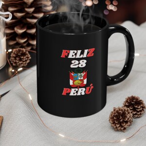 Feliz 28 Peru Mug, Peruvian Mug, Taza Peruana, Orgullosa Peruana Mug, Peru Mug, Marca Peru Mug, Peruvian Black Coffee Mug, Gift for Peruvian