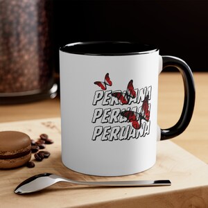 Peruana Mug, Peruvian Mug, Taza Peruana, Peru Cup, Peru Souvenir, Peru Gifts,Peru Cup, Orgullosa Peruana Mug,Taza Peruana, Gift for PERUVIAN
