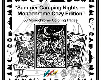Cozy Summer Camping Nights Monochrome Coloring Book Camping Night Scenes Adult Coloring Printable Instant Download