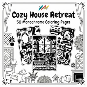 50 Cozy House Retreat Cozy Home Monochrome Coloring Pages Adult Coloring Printable Instant Download Stress Relief Mindfulness image 1