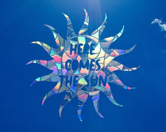 Here Comes the Sun Suncatcher, Rainbow Maker Window Sticker