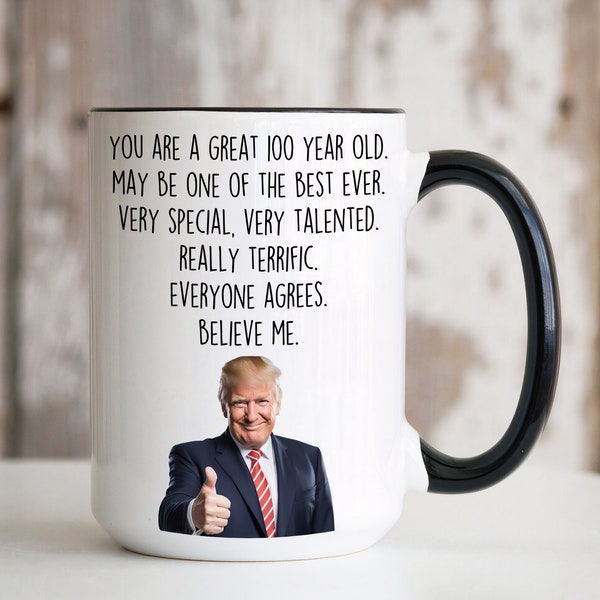 Funny 100th Birthday Gift, 100th Birthday Mug, 100 Year Old Gifts, Turning 100, Happy 100th Birthday, 100th Bday Gifts, 100th Birthday Gag