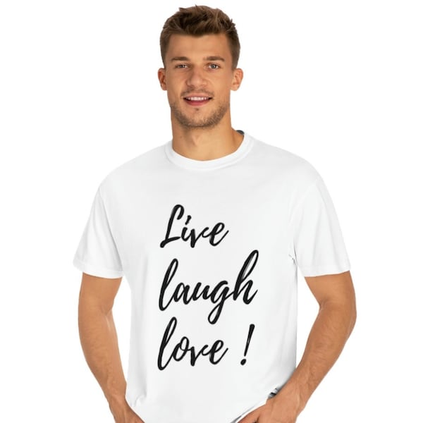 Live Laugh Love Unisex T-Shirt