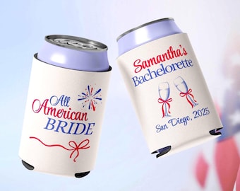 4th of July Bachelorette Party Favor Fourth of July Can cooler Independence Day Bridal Shower All American Bride Party Decor Patriotic Bach