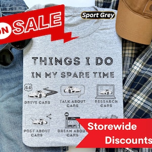 Things I Do In My Spare Time - Cars Funny Shirt | Car Guy, Car Lover Gift, Birthday Gift Tee, Gift for Husband, Father, Dad, Sports, Porsche