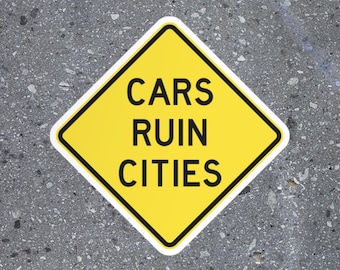 Adhesivo de vinilo con la frase "LOS AUTOS ARRUINAN LAS CIUDADES" / Adhesivo de activista medioambiental antiautomóvil / Adhesivo resistente a la intemperie para portátil, botella de agua y parachoques
