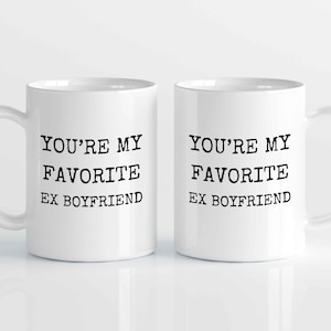 Gift For Ex Boyfriend, Ex Boyfriend Gift, Gift for Ex BF, Gift For Ex, Favorite Ex Boyfriend, Funny Ex Boyfriend, Best Ex Boyfriend,