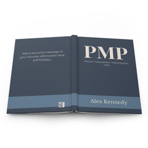May include: Open book with a dark blue cover featuring the letters "PMP" in white. The text "PROJECT MANAGEMENT PROFESSIONAL - 2026 - Alex Kennedy" is also visible. The left page has text that reads "Add a personal message or your favorite affirmation here. (OPTIONAL)".