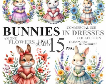 May include: A collection of 15 digital illustrations of bunnies wearing dresses and surrounded by flowers. The text "Bunnies in Dresses Collection" is at the top of the image. The text "Among Flowers, High Quality, 15 PNG, Commercial Use, Transparent Background" is at the bottom of the image.