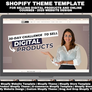 Könnte beinhalten: Ein Laptop-Bildschirm zeigt ein Website-Design mit dem Text "30-DAY CHALLENGE TO SELL DIGITAL PRODUCTS." Das Bild enthält eine Frau und die Worte "Shopify Theme Template" und "2025 Website Design."