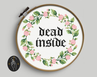 Dead Inside - Cross Stitch Pattern - Gothic Cross Stitch - Witchy - Vintage - Spooky - Roses - Digital PDF