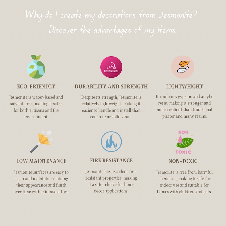 May include: A graphic with text explaining the benefits of using Jesmonite for home decor. The benefits include eco-friendly, durability and strength, lightweight, low maintenance, fire resistance, and non-toxic.