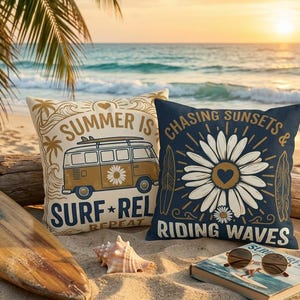 May include: Two decorative throw pillows with beach-themed designs. One pillow is beige with a vintage van graphic and the text "Summer is Surf, Relax, Repeat." The other is navy blue with a daisy graphic and the text "Chasing Sunsets & Riding Waves."