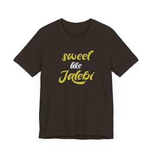 Sweet Like Jalebi Tee - Unisex Foodie Shirt