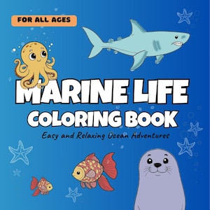 Marine Life Coloring Book | 40 Pages Relaxing Ocean Adventures | Sea Creatures | Easy and Bold Designs | Fun for All Ages | Gift for Kids
