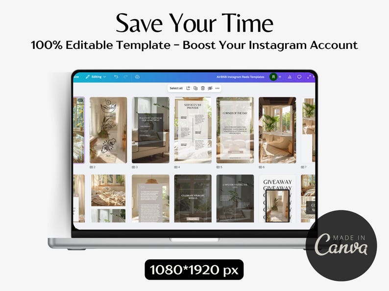 May include: A laptop screen displays a collection of Instagram reel templates. The text at the top reads "Save Your Time" and "100% Editable Template - Boost Your Instagram Account." The bottom of the screen shows "1080*1920 px" and a "Made in Canva" logo.