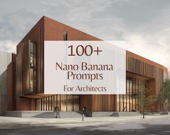 Nano Banana Prompts For Architects, Architecture AI Prompts, Rendering AI Prompts, Architecture Templates PDF