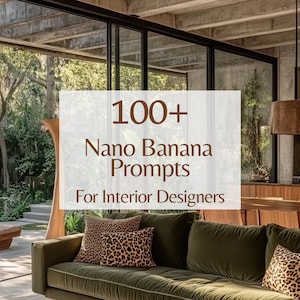 May include: An interior design scene featuring a green velvet sofa with leopard print pillows. The image includes the text "100+ Nano Banana Prompts For Interior Designers". The setting is a modern, open-plan space.