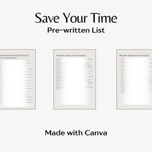 May include: Three white pages with black text listing interior design ideas for Bohemian, Biophilic, and Biophilic design styles. The text at the top of the page reads "Save Your Time Pre-written List" and the bottom of the page reads "Made with Canva".