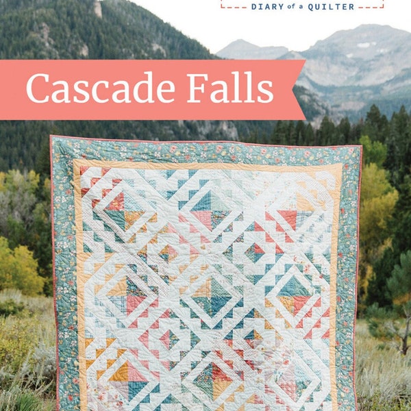 NEW from Amy Smart, Diary of a Quilter!  Cascade Falls Quilt Pattern - 5 Sizes Available in this  Full Color Printed Pattern  DQ-2401