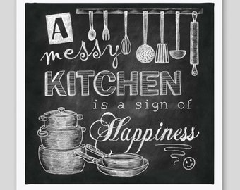 A Messy Kitchen is a Sign of Happiness Chalkboard Style Kitchen Quote Wall Art Decor