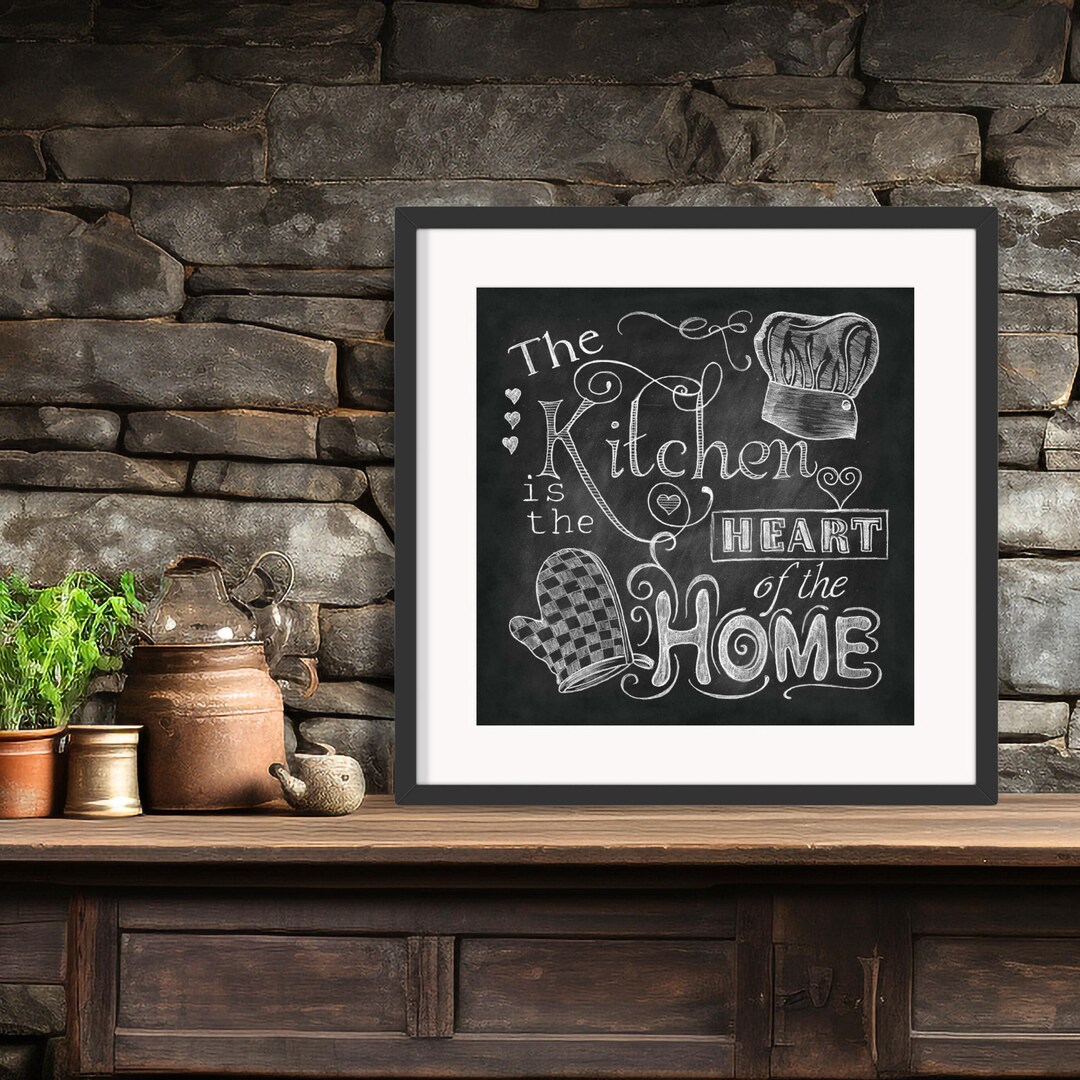 The Kitchen is the Heart of the Home Chalkboard Style Kitchen Quote ...