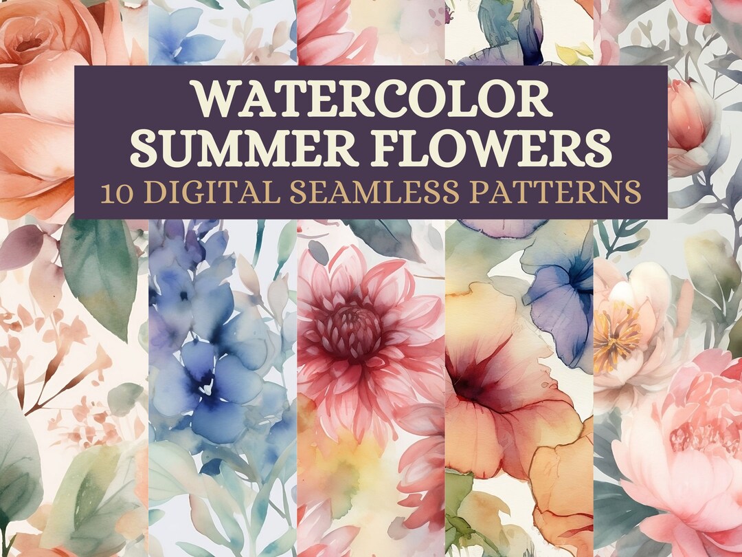 Watercolor Summer Flowers - 10 Digital Seamless Patterns - Floral Paper ...