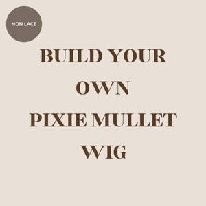 Build your own Non-Lace Shaggy Pixie Mullet Wig! -  in 14inch ONLY