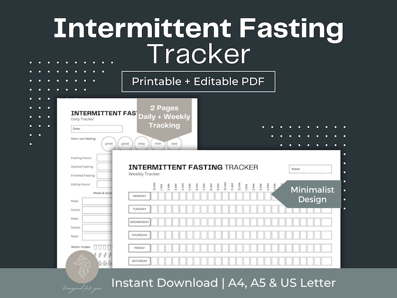 May include: Printable intermittent fasting tracker in black and white with a minimalist design. The tracker includes a daily and weekly log for tracking fasting hours, eating hours, meals, snacks, and water intake. The text "2 Pages Daily + Weekly Tracking" and "Minimalist Design" are included in the image.