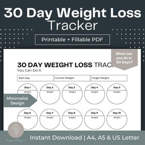 May include: Printable 30-day weight loss tracker with a minimalist design. The tracker includes sections for start date, current weight, target weight, and daily weight tracking for 30 days. The text "What can you do in 30 days?" is at the top of the page.