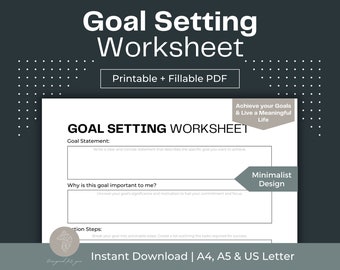 May include: A printable goal setting worksheet with a minimalist design. The worksheet includes sections for goal statement, why the goal is important, and action steps. The text "Achieve your Goals & Live a Meaningful Life" is at the top of the worksheet. The text "Instant Download | A4, A5 & US Letter" is at the bottom of the worksheet.