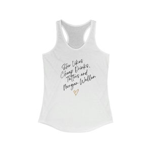 Women's Ideal Racerback Tank Cheap Drinks Tattoos and Morgan Wallen