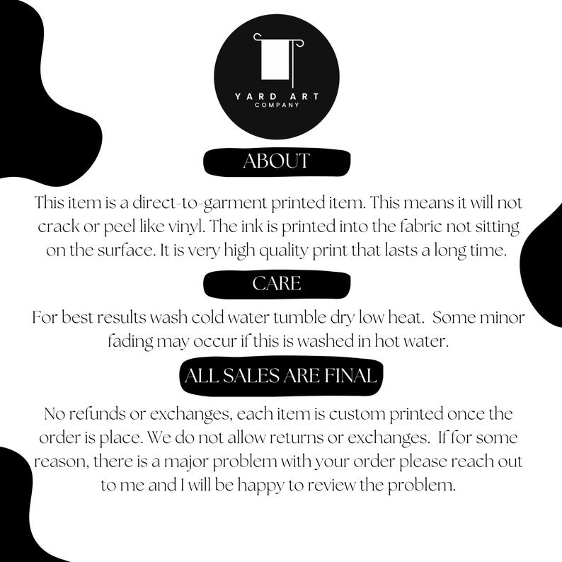 May include: A white background with black text and design elements. The text includes "YARD ART COMPANY", "ABOUT", "CARE", and "ALL SALES ARE FINAL". The image describes the product and care instructions.