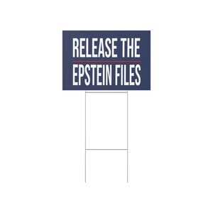 Release the Epstein Files - Protest Sign, Yard Decoration, Political Statement, Rally Banner, Home Decor, Patriotic Lawn Sign image 5