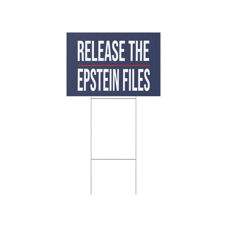 Release the Epstein Files - Protest Sign, Yard Decoration, Political Statement, Rally Banner, Home Decor, Patriotic Lawn Sign image 5