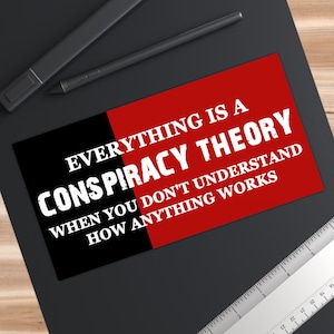 Conspiracy Theory Bumper Sticker Political Satire Anti-Conspiracy Vinyl Decal Waterproof Durable Outdoor Funny Political Gift Skeptics