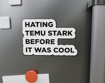 Imán anti Elon: Humor de Temu Stark, imán troquelado sarcástico
