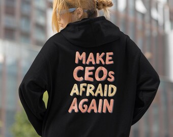 Sudadera con capucha Make CEOs Afraid Again, unisex, de mezcla pesada, para activistas, cálida y duradera, ética y con una declaración audaz