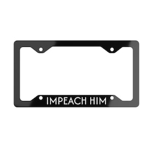Beschuldig hem nummerplaatlijst anti-troef politiek statement cadeau voor democraten kiezers liberaal progressief Amerikaans verzet autodecor