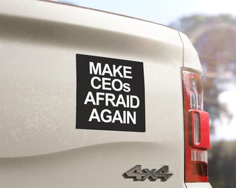 Imán de vinilo "Hagamos que los directores ejecutivos vuelvan a tener miedo" y activista de la salud gratuita