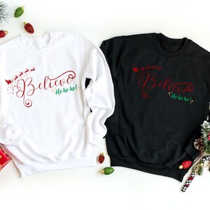 Santa Crewneck Sweatshirt, Believe Sweatshirt, Christmas Sweatshirt, Holiday Sweatshirt