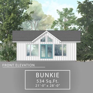 May include: A white, single-storey house with a gabled roof and a large window at the front. The house is labelled "BUNKIE" and has the dimensions "534 Sq.Ft. 21'-0" x 28'-0".