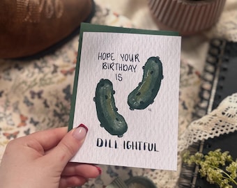 Carte d'anniversaire drôle de cornichons | Carte de voeux de jeu de mots | Carte de nourriture mignonne pour les amis | Anniversaire à l'aneth