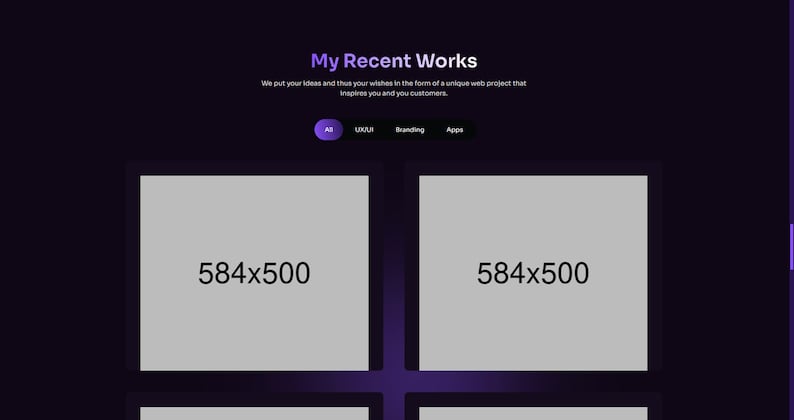 May include: A website design portfolio showcasing recent work with a dark background and a purple accent color. The portfolio is divided into four sections, each with a placeholder image and the dimensions 584x500. The website features a navigation bar with the options "All", "UI/UX", "Branding", and "Apps".