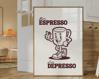 Brown More Espresso Less Depresso, Retro Poster, Trendy Wall Art, Cute Quote Print, Coffee Bar Decor, Retro Art Print, Funky Kitchen Print