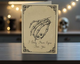 Tarjeta de Valloween con el mensaje "Solo tengo ojos para ti" Tarjeta de felicitación gótica espeluznante para el día de San Valentín