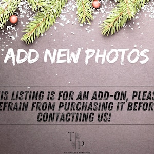 Add New Photos, This listing is for an Add-On, please refrain from purchasing it before contacting us