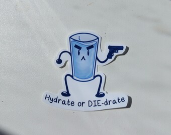 Hydrate or Die-drate Vinyl Sticker (50mm)